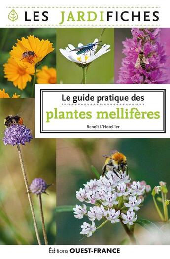 Couverture du livre « Le guide pratique des plantes mellifères » de L'Hotellier Benoit aux éditions Ouest France