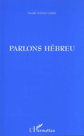 Couverture du livre « Parlons hebreu » de Mireille Hadas-Lebel aux éditions L'harmattan