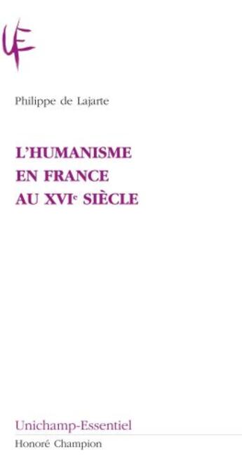 Couverture du livre « L'humanisme en France au XVIe siècle » de Philippe De Lajarte aux éditions Honore Champion