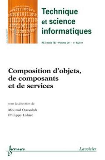 Couverture du livre « Composition d'objets, de composants et de services (technique et science informatiques rsti serie ts » de Oussalah Mourad Chab aux éditions Hermes Science Publications