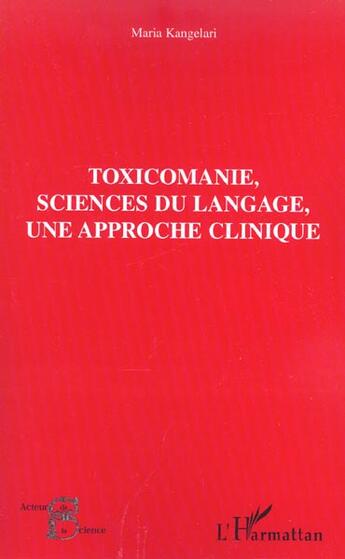 Couverture du livre « Toxicomanie, sciences du langage, une approche clinique » de Kangelari Maria aux éditions L'harmattan