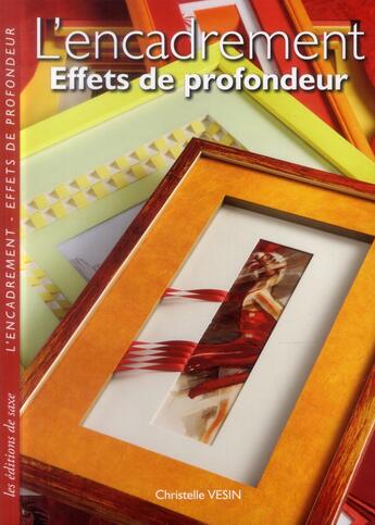 Couverture du livre « L'encadrement ; effets de profondeur » de Christelle Vesin aux éditions De Saxe