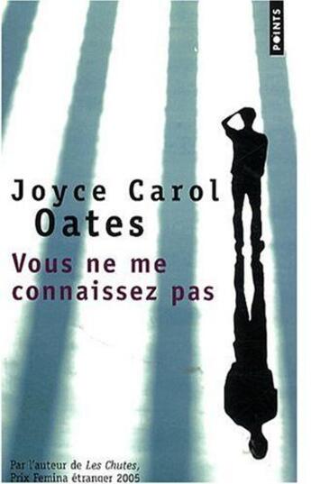 Couverture du livre « Vous ne me connaissez pas » de Joyce Carol Oates aux éditions Points