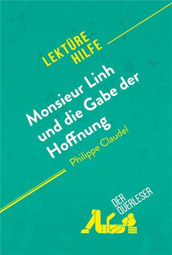 Couverture du livre « Monsieur Linh und die Gabe der Hoffnung von Philippe Claudel (Lektürehilfe) » de  aux éditions Derquerleser.de