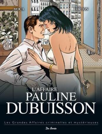 Couverture du livre « L'affaire Pauline Dubuisson » de Julien Moca et Gerald Forton aux éditions De Boree