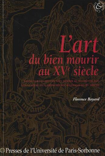 Couverture du livre « Art du bien mourir au moyen age » de Florence Bayard aux éditions Sorbonne Universite Presses