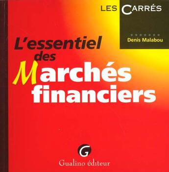 Couverture du livre « Essentiel des marches financiers » de Malabou Denis aux éditions Gualino