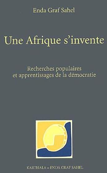 Couverture du livre « Une afrique s'invente - recherches populaires et apprentissages democratiques » de Enda Graf-Sahel aux éditions Karthala