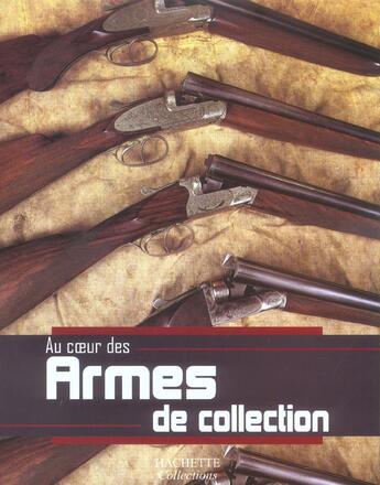 Couverture du livre « Armes De Collection » de  aux éditions Hachette Collections