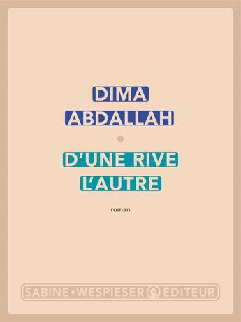 Couverture du livre « D'une rive l'autre » de Abdallah Dima aux éditions Sabine Wespieser