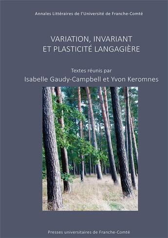 Couverture du livre « Variation, invariant et plasticite langagiere » de Gaudy-Campbell Isabe aux éditions Pu De Franche Comte