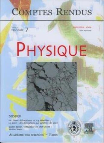 Couverture du livre « Comptes rendus academie des sciences, physique, t.5, fascicule 7, septembre 2004 : ice : from dislocat » de  aux éditions Elsevier