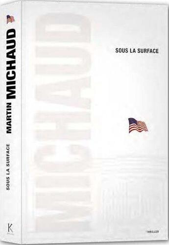 Couverture du livre « Sous la surface » de Martin Michaud aux éditions Kennes Editions