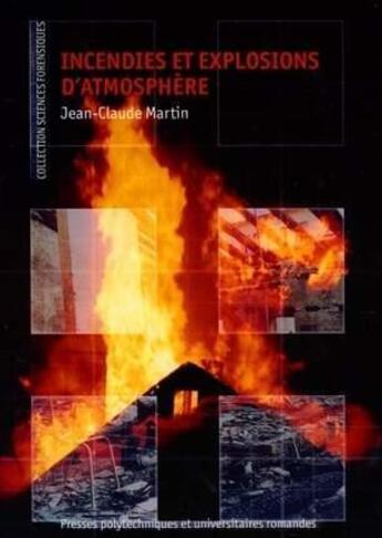 Couverture du livre « Incendies et explosions d'atmosphère » de Jean-Claude Martin aux éditions Ppur