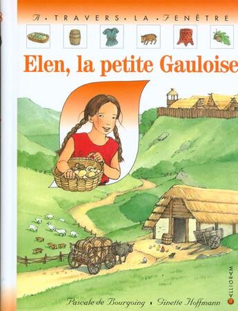 Couverture du livre « Elen la petite gauloise » de Pascale De Bourgoing aux éditions Calligram