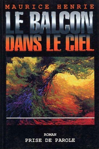 Couverture du livre « Le balcon dans le ciel » de Henrie M aux éditions Prise De Parole