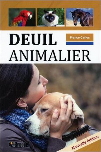 Couverture du livre « Deuil animalier » de France Carlos aux éditions Broquet