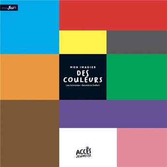 Couverture du livre « Mon imagier des couleurs » de Schneider/Sieffert aux éditions Acces