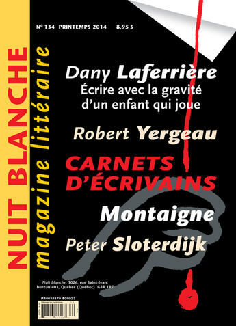 Couverture du livre « Nuit blanche, le magazine du livre. No. 134, Printemps 2014 » de Simon Roy et Lonergan David et Michele Bernard et Julie et Jean-Paul Beaumier et Suzanne Leclerc et Judy Quinn et Michel Nareau aux éditions Epagine