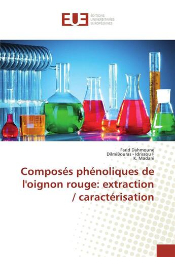 Couverture du livre « Composes phenoliques de l'oignon rouge: extraction / caracterisation » de Dahmoune Farid aux éditions Editions Universitaires Europeennes