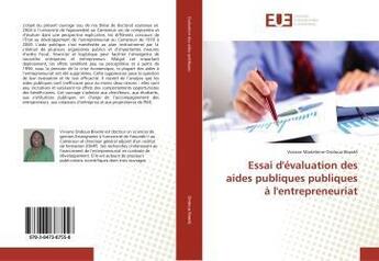 Couverture du livre « Essai d'evaluation des aides publiques publiques a l'entrepreneuriat » de Madeleine Ondoua Biw aux éditions Editions Universitaires Europeennes