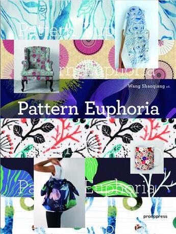 Couverture du livre « Pattern euphoria » de Wang Shao Qiang aux éditions Promopress