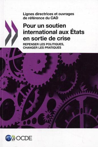 Couverture du livre « Pour un soutien international aux états en sortie de crise ; repenser les politiques, changer les pratiques » de Ocde aux éditions Ocde