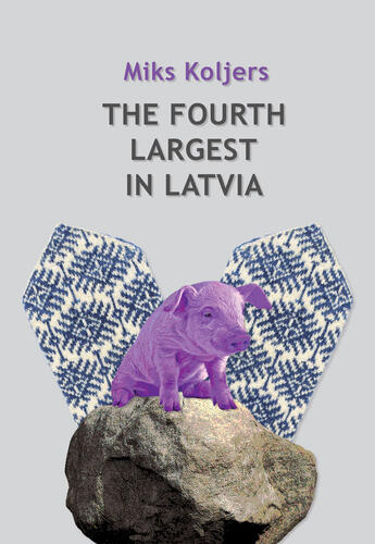 Couverture du livre « The Fourth Largest In Latvia » de Miks Koljers aux éditions Epagine