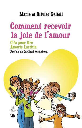 Couverture du livre « Comment recevoir la joie de l'amour ; clés pour lire Amoris Laetitia » de Olivier Belleil et Marie Belleil aux éditions Des Beatitudes