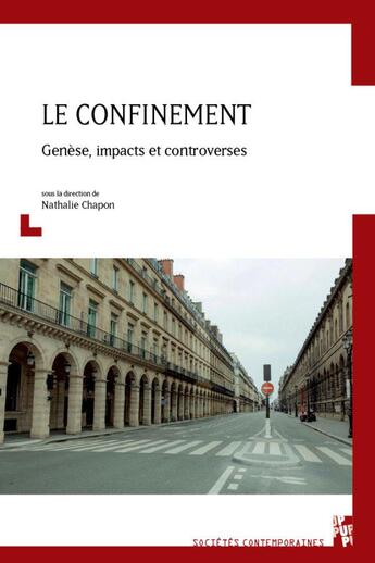 Couverture du livre « Le confinement : genèse, impacts et controverses » de Benoit Tine et Nathalie Chapon et Collectif aux éditions Pu De Provence