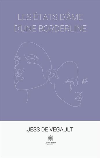 Couverture du livre « Les états d'âme d'une borderline » de Jess De Vegault aux éditions Le Lys Bleu