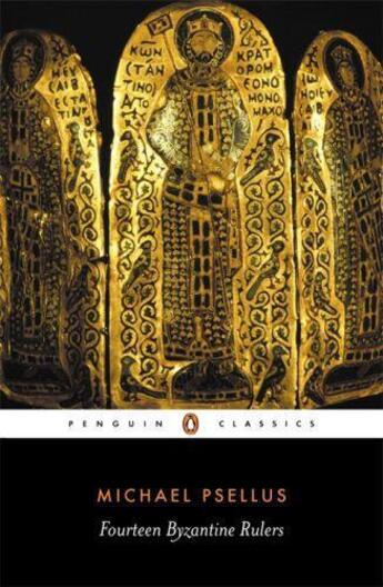 Couverture du livre « Fourteen Byzantine Rulers » de Psellus Michael aux éditions Penguin Books Ltd Digital