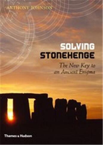 Couverture du livre « Solving stonehenge » de Anthony Johnson aux éditions Thames & Hudson