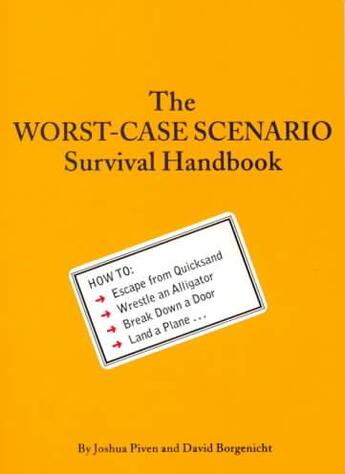 Couverture du livre « Worst case scenario survival handbook » de Joshua Piven aux éditions Chronicle Books