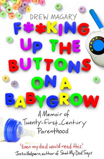 Couverture du livre « F king Up the Buttons on a Babygrow » de Magary Drew aux éditions Little Brown Book Group Digital