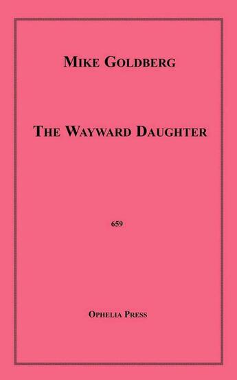 Couverture du livre « The Wayward Daughter » de Mike Goldberg aux éditions Epagine