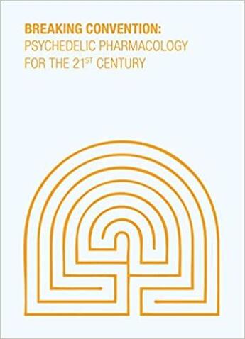 Couverture du livre « Breaking convention psychedelic pharmacology for the 21st century » de Sessa Ben aux éditions Strange Attract