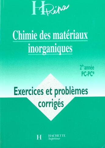 Couverture du livre « Chimie des materiaux inorganiques - 2e annee pc - pc* » de Andre Durupthy aux éditions Hachette Education