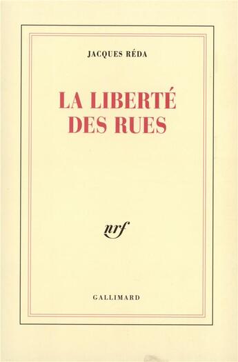 Couverture du livre « La liberté des rues » de Jacques Reda aux éditions Gallimard