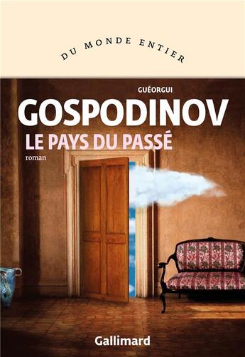 Couverture du livre « Le pays du passé » de Georgi Gospodinov aux éditions Gallimard