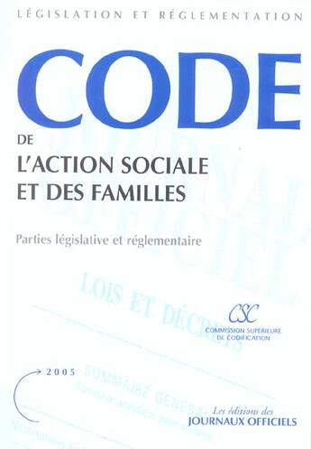 Couverture du livre « Code de l'action sociale et des familles n 20050 2005 - parties legislative et reglementaire (édition 2005) » de  aux éditions Direction Des Journaux Officiels