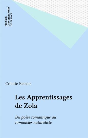 Couverture du livre « Les apprentissages de Zola » de Emile Zola aux éditions Puf