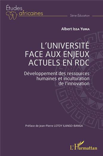 Couverture du livre « L'université face aux enjeux actuels en RDC » de Albert Issa Yuma aux éditions L'harmattan