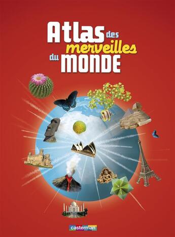 Couverture du livre « Atlas des merveilles du monde » de Joly et Cerisier aux éditions Casterman