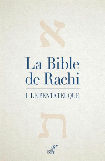 Couverture du livre « La Bible de Rachi Tome 1 : Le Pentateuque » de Rashi aux éditions Cerf