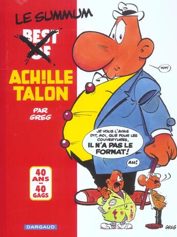 Couverture du livre « Achille Talon Tome 0. : le summum Achille Talon ; 40 ans, 40 gags » de Greg aux éditions Dargaud