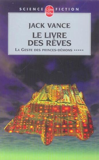 Couverture du livre « La geste des princes démons Tome 5 : le livre des rêves » de Jack Vance aux éditions Le Livre De Poche