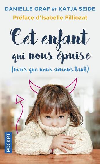 Couverture du livre « Cet enfant qui nous épuise (mais que nous aimons tant ) » de Graf Danielle et Katja Seide aux éditions Pocket