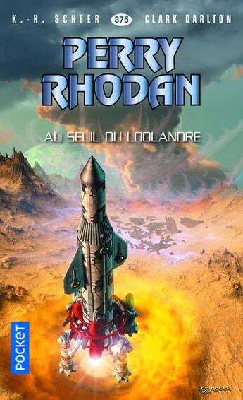 Couverture du livre « Perry Rhodan - cycle 16 ; l'armada infinie Tome 22 : au seuil du Loolandre » de Clark Darlton et Karl-Herbert Scheer aux éditions Pocket