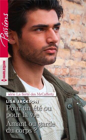 Couverture du livre « La fierté des McCafferty Tome 3 & Tome 4 ; pour un été ou pour la vie ; amant ou garde du corps ? » de Lisa Jackson aux éditions Harlequin